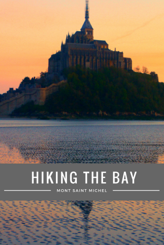 Hiking the bay - Mont Saint Michel - Pinterest- Pin